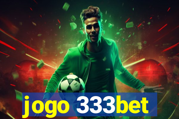 jogo 333bet